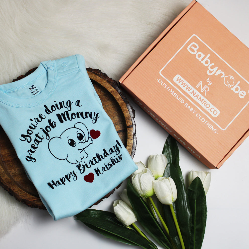"Baby Jumpsuit with personalized name for a special You are doing a great job Mommy Happy Birthday."