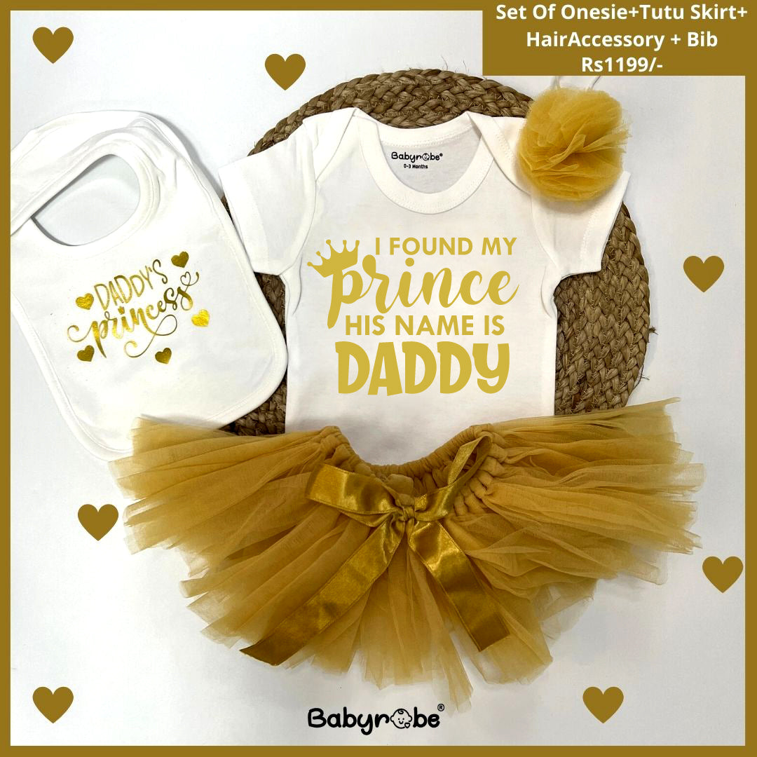I Found My Prince His Name Is Daddy (Onesie+Tutu Skirt+Bib)