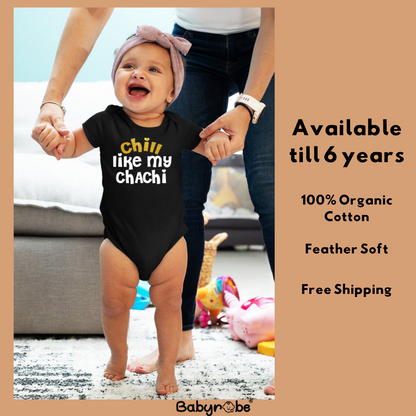 
"Chill Like My Chachi  with a personalized baby onesie."