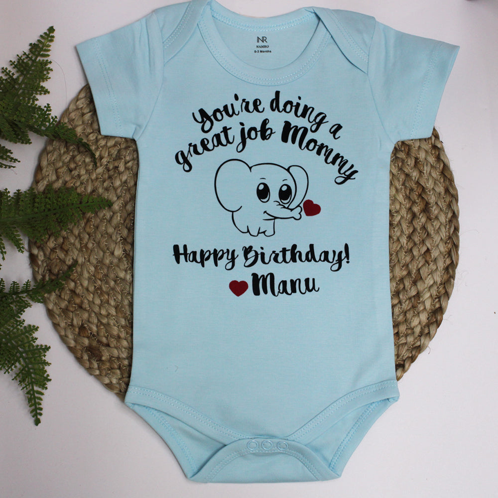 You are doing a great job Mommy Happy Birthday (Custom Name)